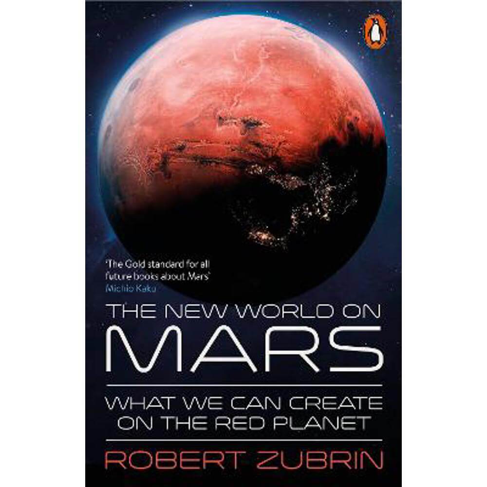 The New World on Mars: What We Can Create on the Red Planet (Paperback) - Robert Zubrin